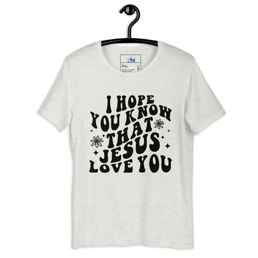 Jesus loves you Unisex t-shirt