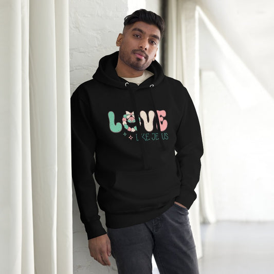 Love Like Jesus Hoodie