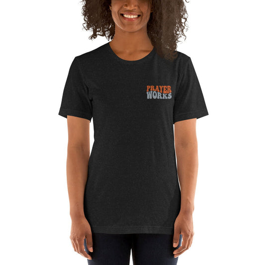 Prayers Work T-shirt