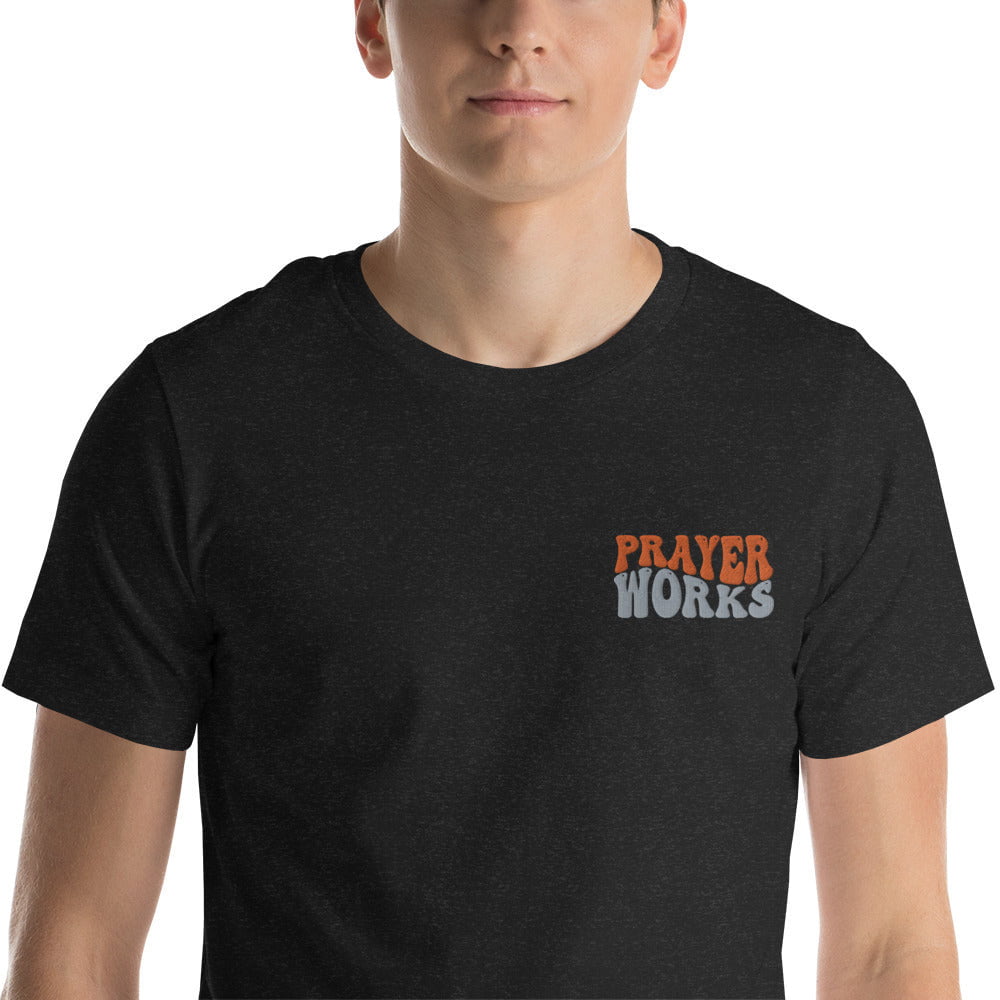 Prayers Work T-shirt